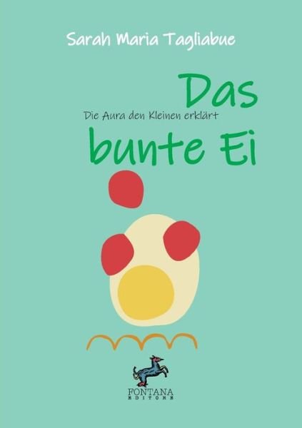 Cover for Tagliabue Sarah Maria · Das Bunte Ei. Den Kleinen Die Aura Erklart (Buch) (2023)