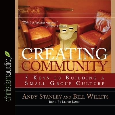 Creating Community - Andy Stanley - Muzyka - Christianaudio - 9798200505579 - 15 listopada 2015