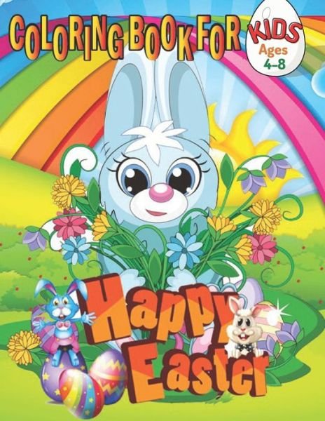 Easter Coloring Book for Kids Ages 4-8: Cute and Fun Easter Coloring Book for Toddlers, Preschool Children, & Kindergarten with Beautiful and High-Quality Coloring Pages Perfect Easter gift for kids - Mila Kunis - Books - Independently Published - 9798422787579 - February 24, 2022