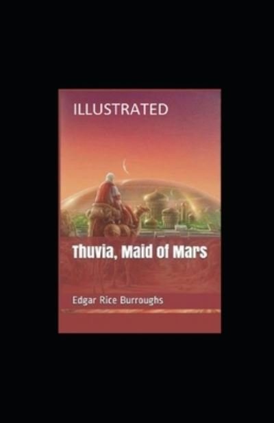 Cover for Edgar Rice Burroughs · Thuvia, Maid of Mars Illustrated (Taschenbuch) (2021)