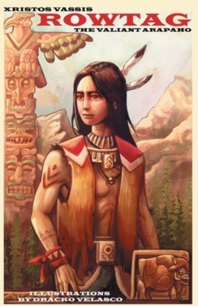 Cover for Xristos Vassis · Rowtag the Valiant Arapaho (Taschenbuch) (2021)