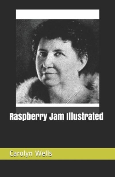 Cover for Carolyn Wells · Raspberry Jam Illustrated (Paperback Book) (2021)