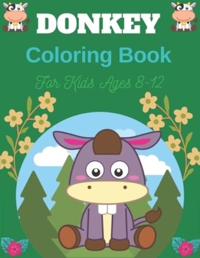 Cover for Nugahana Ktn · DONKEY Coloring Book For Kids Ages 8-12 (Paperback Bog) (2020)