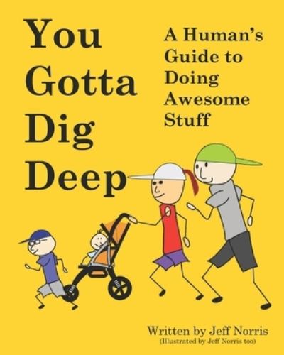 Cover for Jeff Norris · You Gotta Dig Deep (Paperback Book) (2020)