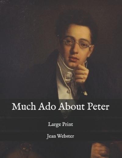 Cover for Jean Webster · Much Ado About Peter (Paperback Book) (2020)