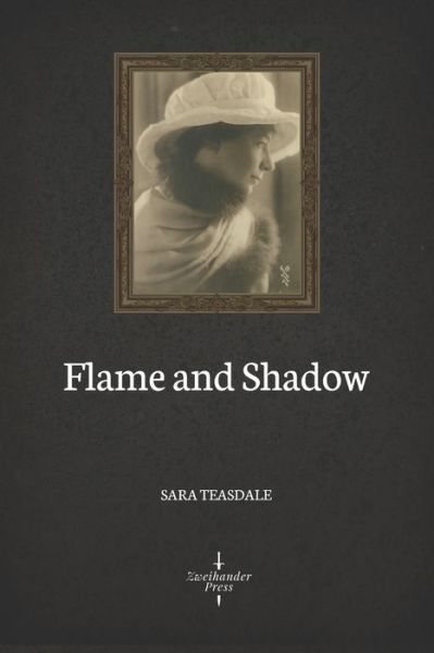 Cover for Sara Teasdale · Flame and Shadow (Illustrated) (Paperback Book) (2020)