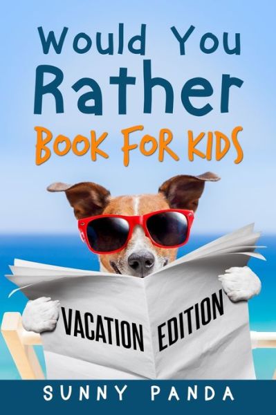 Cover for Sunny Panda · Would You Rather Book For Kids (Paperback Book) (2020)