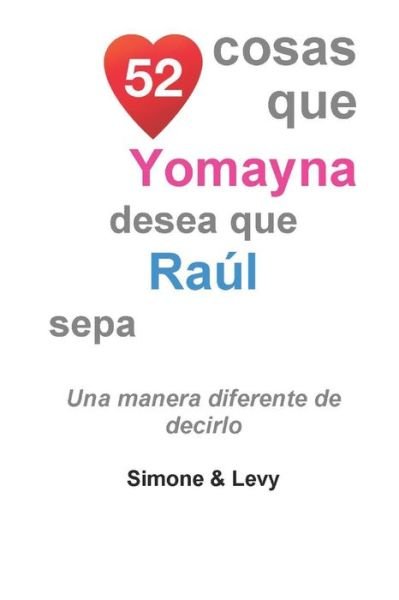 Cover for Simone · 52 Cosas Que Yomayna Desea Que Raul Sepa (Paperback Bog) (2020)