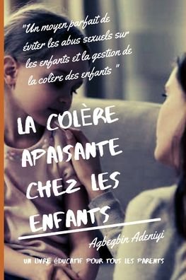 Cover for Agbegbin Adeniyi · La Colere Apaisante Chez Les Enfants (Pocketbok) (2020)