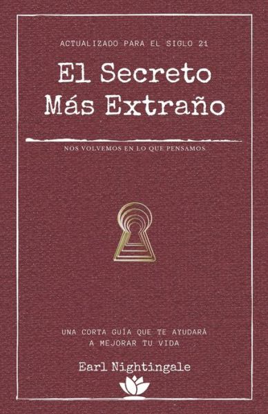 Cover for Yousell Reyes · El secreto mas extrano: Una corta guia que te ayudara a mejorar tu vida (Paperback Bog) (2020)