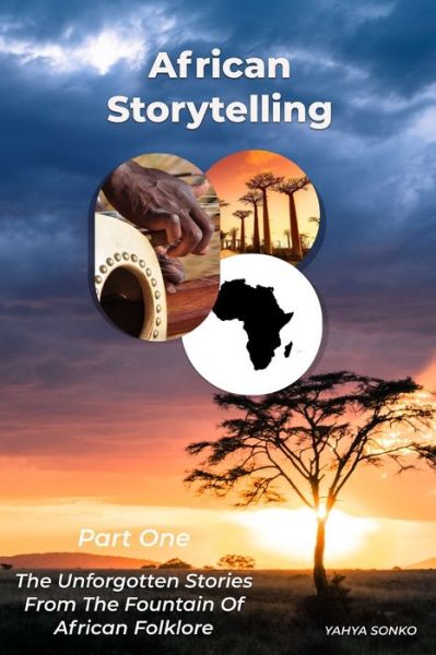 Cover for Yahya Sonko · African Storytelling: The Unforgotten Stories From The Fountain of African Folklore - African Storytelling Book (Paperback Book) (2020)