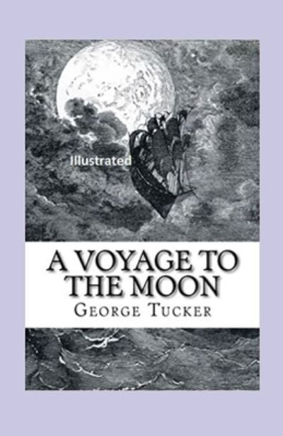 Cover for George Tucker · A Voyage to the Moon Illustrated (Paperback Book) (2021)