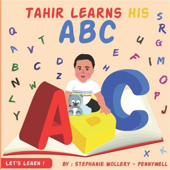 Tahir Learns His ABC - Tahir Jamaal Pennywell - Books - Independently Published - 9798736480579 - April 11, 2021