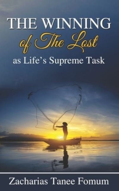 Cover for Zacharias Tanee Fomum · The WInning of The Lost as Life's Supreme Task (Paperback Book) (2021)