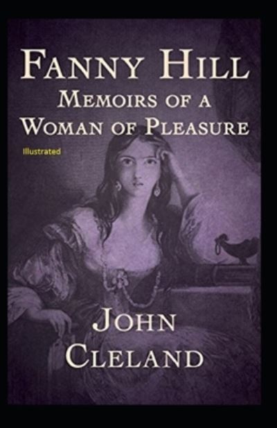 Fanny Hill - John Cleland - Książki - Independently Published - 9798740663579 - 19 kwietnia 2021