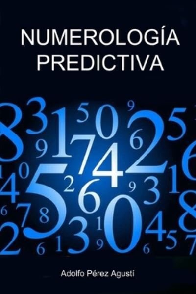 Cover for Adolfo Perez Agusti · Numerologia Predictiva (Pocketbok) (2021)
