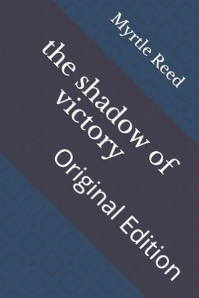 Cover for Myrtle Reed · The shadow of victory (Paperback Book) (2021)