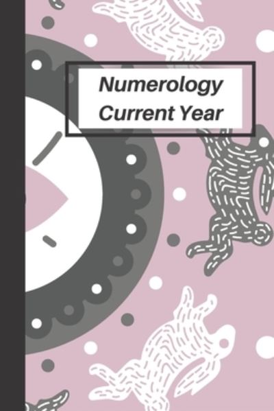 Cover for Vanesa Numerologist · Numerology Current Year (Paperback Book) (2021)