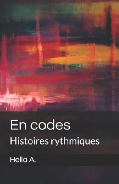 Cover for Hella A · En codes: Histoires rythmiques (Paperback Bog) (2021)