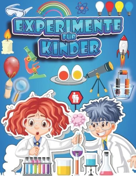 Cover for Pixa Education · Experimente Fur Kinder: Wissenschaftliche Experimente Ab 6 Jahren (Paperback Bog) (2021)