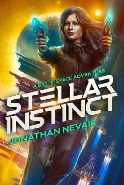 Cover for Nevair Jonathan Nevair · Stellar Instinct (Paperback Bog) (2022)