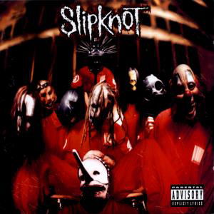Slipknot - Slipknot - Musikk - ROADRUNNER RECORDS - 0016861865580 - 6. desember 1999