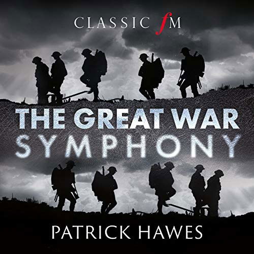 Cover for Classic FM · The Great War Symphony (CD) (2018)