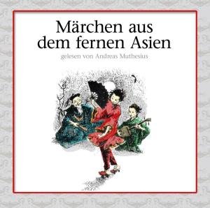 Mrchen Aus Dem Fernen Asien - Andreas Muthesius - Musikk - ZYX - 0090204680580 - 17. januar 2006