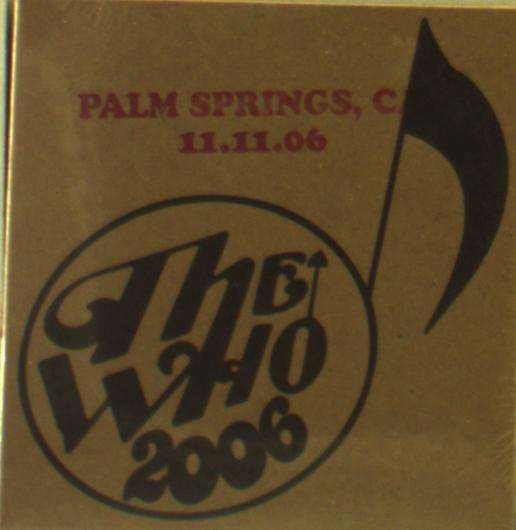 Cover for The Who · Live: Palm Springs Ca 11/11/06 (CD) (2019)