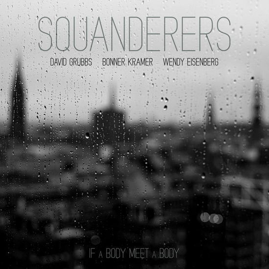 Cover for Squanderers · If a Body Meet a Body (LP) [Black Friday 2024 edition] (2025)