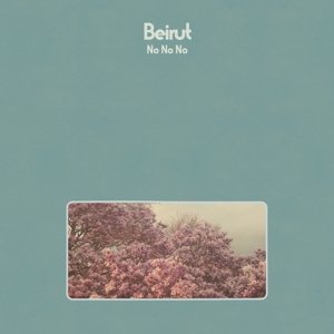 Cover for Beirut · No No No (LP) [Limited edition] (2015)