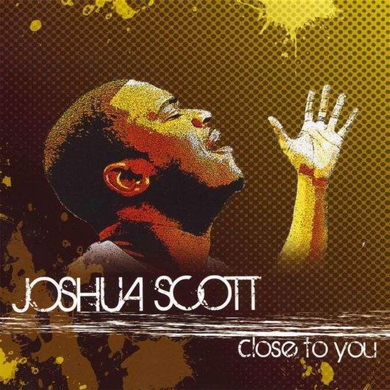 Cover for Joshua Scott · Close to You (CD) (2009)