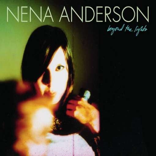 Cover for Nena Anderson · Beyond the Lights (CD) (2011)