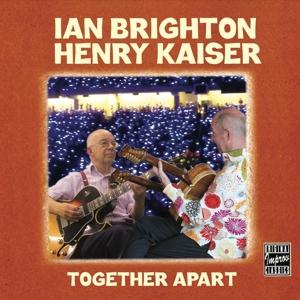 Cover for Henry Kaiser · Together Apart (CD) (2018)