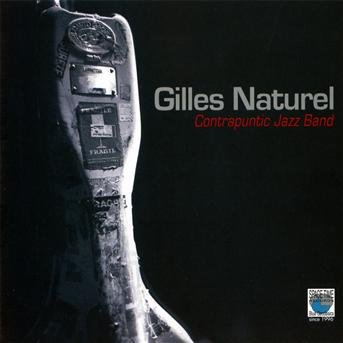 Cover for Naturel Gilles · Contrapuntic Jazz Band (CD) (2011)