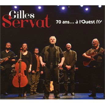 Cover for Gilles Servat · 70 Ans ... A L'ouest (CD) (2017)