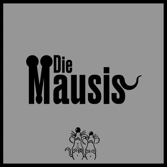 Cover for Die Mausis (LP) (2017)