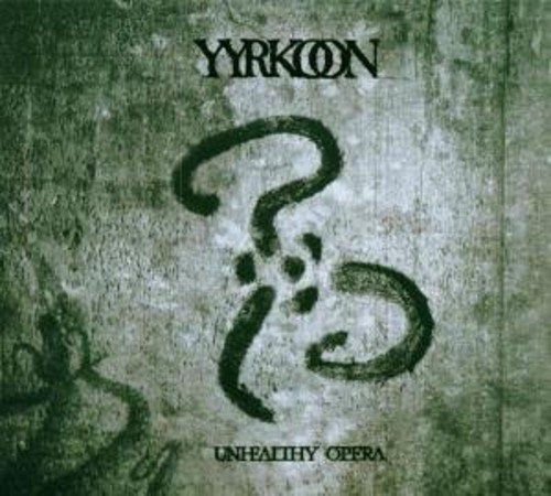Cover for Yyrkoon · Unhealthy Opera (CD) (2006)
