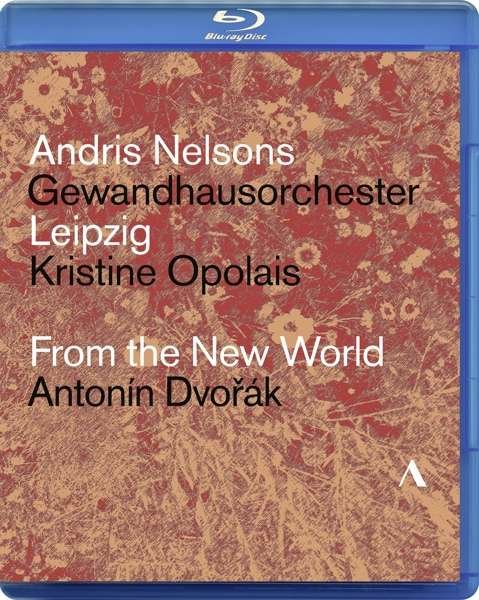 Cover for Nelsons / Gewandhaus / Opolais · Dvorak / From The New World (Blu-ray) (2018)