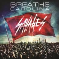 Savages - Breathe Carolina - Musiikki - TRIPLE VISION ENTERTAINMENT - 4562181644580 - keskiviikko 28. toukokuuta 2014