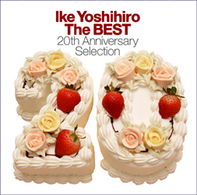 Cover for Ike Yoshihiro · Ike Yoshihiro the Best 20th Anniversary Selection (CD) [Japan Import edition] (2007)