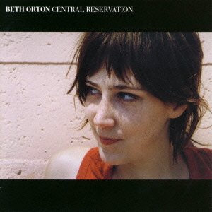 Cover for Beth Orton · Central Reservation (CD) [Expanded, Japan Import edition] (2014)