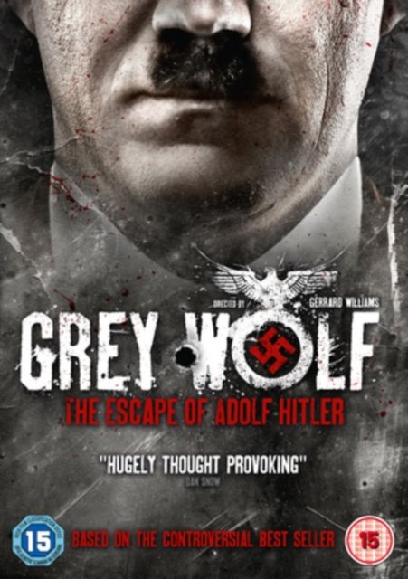 Grey Wolf - The Escape Of Adolf Hitler - Grey Wolf - the Escape of Adol - Film - High Fliers - 5022153102580 - 19 maj 2014
