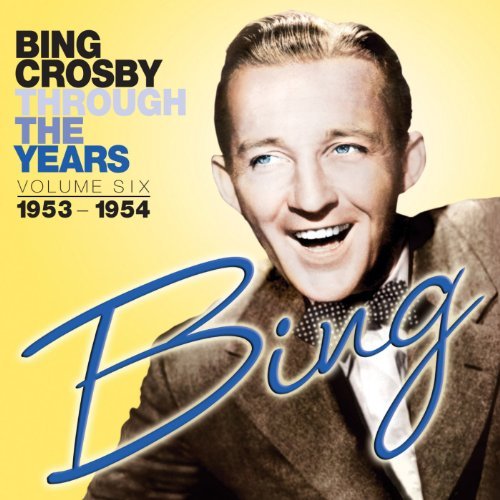Cover for Bing Crosby · Through the Years 6 1953-1954 (CD) (2010)