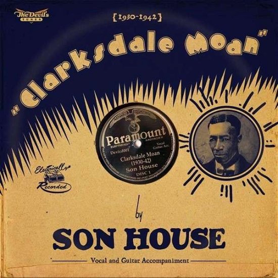 Clarksdale Moan 1930-42 - Son House - Musikk - WINTE - WINTERGARDEN - 5060174954580 - 1. oktober 2013