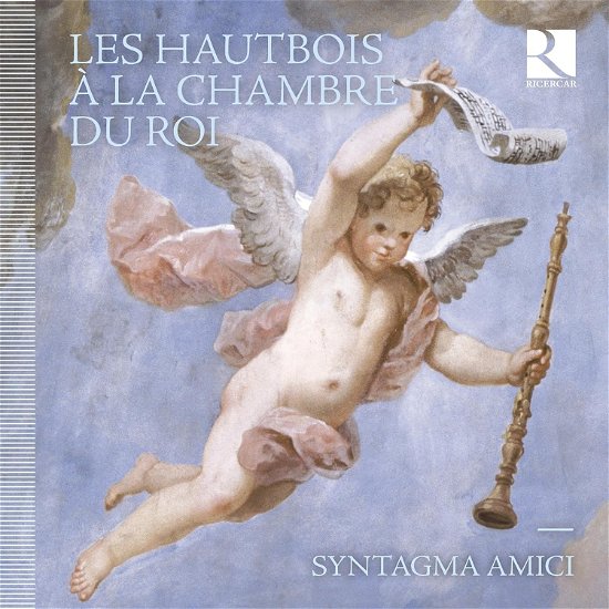 Cover for Romain Bockler / Syntagma Amici / Syntagma Amici · Les Hautbois A La Chambre Du Roi (CD) (2024)