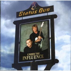 STATUS QUO - Under the influence - Status Quo - Música - ELAP - 5706238332580 - 18 de janeiro de 2007