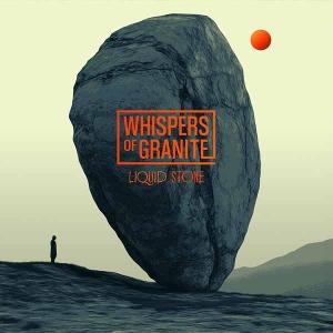 Cover for Whispers of Granite · Liquid Stone (CD) (2025)