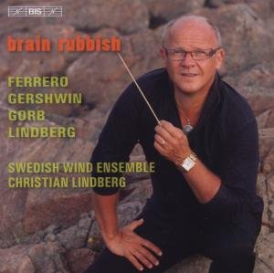 Cover for Gorb / Swedish Wind Ensemble / Lindberg · Brain Rubbish (CD) (2012)
