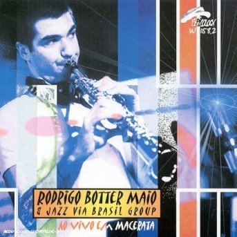 Cover for Rodrigo Botter Maio · Ao Vivo in Macerata (CD) (2013)